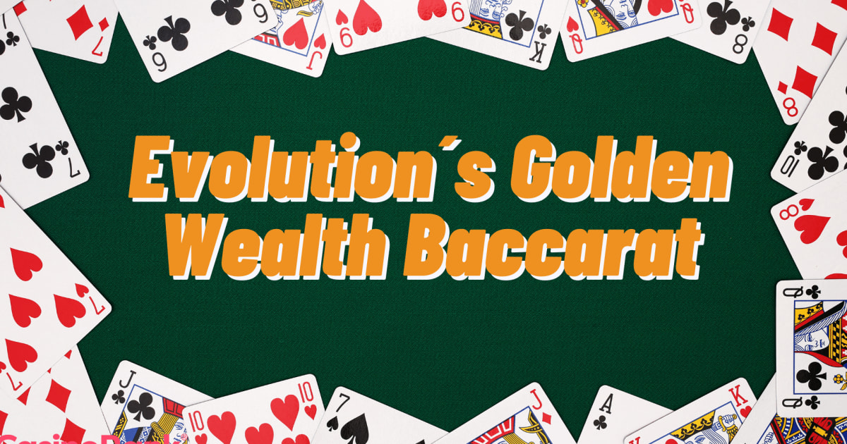 Vinn oftere med Evolutions Golden Wealth Baccarat